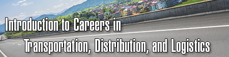 Introduction to Careers in Transportation, Distribution, and Logistics